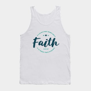 Faith Makes Things Possible Tank Top